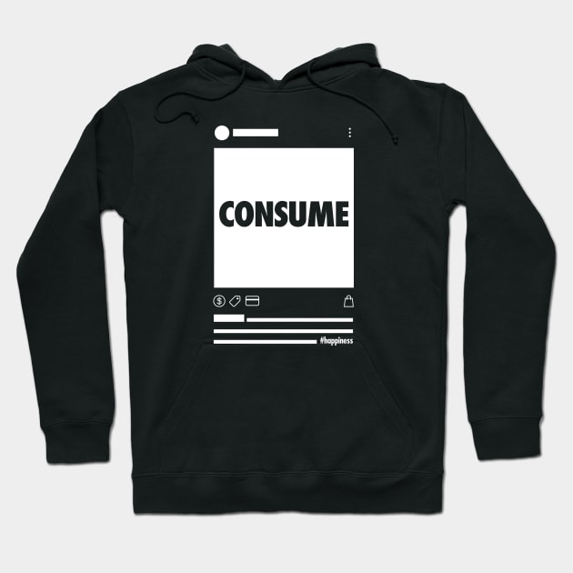 CONSUME Hoodie by Koyaanisqatsian